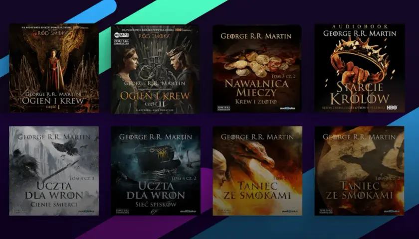 Kolekcja książek i audiobooków z serii "Gra o Tron" George'a R.R. Martina, w tym "Ogień i Krew" oraz "Taniec ze Smokami".